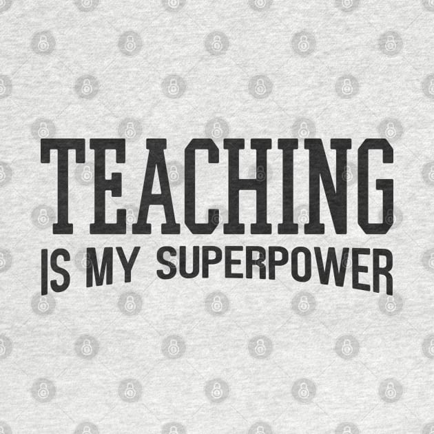 Teaching Is My Superpower by Zen Cosmos Official